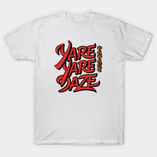 Yare Yare Daze! T-Shirt